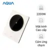 Bếp điện từ AQUA AQS-ICT2201R(C)-VN - Chính hãng